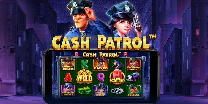 Bocoran Trik Gacor Mudah Maxwin Di Slot Cash Patrol